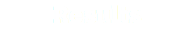 Results
